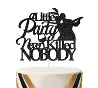 Black A Little Party Never Killed Nobody Cake Topper, 1920s Party Decorations, 1920s Birthday Decorations, Roaring 1920's Theme Wedding Decor Sign