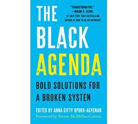 Black Agenda: Bold Solutions for a Broken System