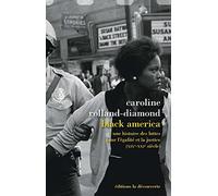 Black America: Une histoire des luttes pour l'égalité et la justice (XIXe-XXIe siècle)