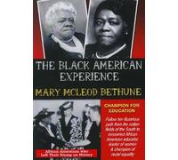 Black American Experience - Mary Mcleod Bethune: Champion for Education [DVD] [Region 1] [NTSC]