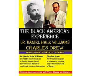 Black American Experience - The Black American Experience - Famous Men of Medical Science: Dr. Daniel Hale Williams & Charles Drew: Social Studies [DVD] [VHS]