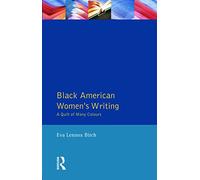 Black American Women's Writing: A Quilt of Many Colours