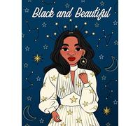 Black and Beautiful Coloring Book for Girls: A Fun and Relaxing Color Book for Tween Girls. Black and Brown African American Girl Characters with Unique Fashion, Interests and Style