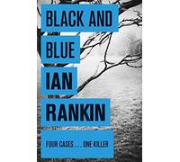 Black And Blue: An Inspector Rebus Novel 8 by Rankin. Ian ( 2008 ) Paperback