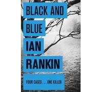 Black And Blue: An Inspector Rebus Novel 8 by Rankin, Ian (2011) Paperback