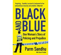 Black and Blue: One Woman's Story of Policing and Prejudice