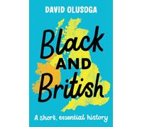 Black and British: A short, essential history for young readers