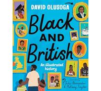 Black and British: An Illustrated History for young readers