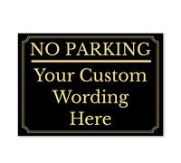 Black And Gold No Parking and Comes With a Personalised Custom Warning Message Sign, Tough Durable Rust-Free Weatherproof PVC Sign for Indoor and Outdoor Use No. 054