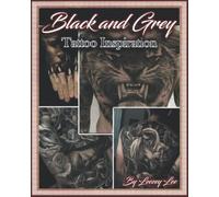 Black and Grey Tattoo Inspiration