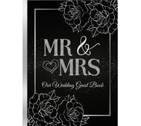 Black and Silver Wedding Guest Book: Large Mr & Mrs Guestbook for Wedding Reception, Guests Sign in, Wishes, and Messages