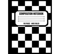 Black and White Checkered Composition Notebook: Wide Ruled, 110 Pages, Classic Checkerboard Cover