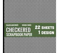 Black and White Checkered Scrapbook Paper: 22 Double-Sided Small Squares Patterned Sheets For Journals, Crafts, Origami, Mixed Media, Chess Projects - 8.5x8.5