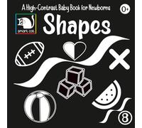 Black and white contrast book Shapes simple images for toddlers 0-12 Month: Book to help connect with the word and develop creativity (High-Contrast Book: Simple Black-and-White Images for Newborns)