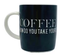 Black and White 'How Do You Take Yours' Coffee Mug