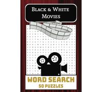 Black and White Movies Word Search: Puzzles for fans of Classic Films