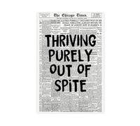 Black And White Newspaper Poster Fashion Fun Motivational Quote Wall Art Thriving Purely Out Of Spite Prints for Apartment Bedroom Wall Deco Unframe-style 24x36inch(60x90cm)
