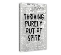 Black And White Newspaper Poster Fashion Fun Motivational Quote Wall Art Thriving Purely Out Of Spite Prints for Apartment Bedroom Wall Deco Frame-style 12x18inch(30x45cm)