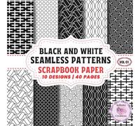 BLACK AND WHITE SEAMLESS PATTERNS SCRAPBOOK PAPER VOL 01: Double-Sided Sheets for Crafting & Scrapbooking Decorative Crafts, Origami & Wrapping Papers.