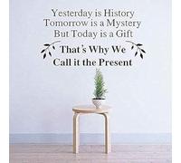 Black and White Wall Sticker - Yesterday is History, Tomorrow is a Mystery, but Today is a Gift Inspirational Quote for Office, Study or Home Decor - Vinyl Wall Sticker 30 x 20 cm
