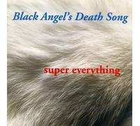 Black Angels Death So - Super Everything