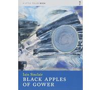 Black Apples of Gower: Stone-footing in Memory Fields (Little Toller Monographs)