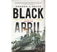 Black April : The Fall of South Vietnam, 1973-75