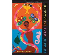 Black Art in Brazil: Expressions of Identity