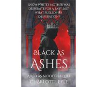 Black As Ashes: A Red As Blood Prequel