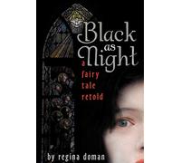 Black as Night: A Fairy Tale Retold