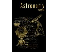 BLACK ASTRONOMY NOTEBOOK: Gold Galileo themed astronomy notebook for students and space lovers