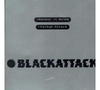 Black Attack - Holdin It Down / Verbal Attack