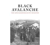 Black Avalanche: The Knockshinnoch Pit Disaster