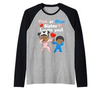 Black Baby Pink Or Blue Sister Loves You Gender Reveal Raglan Baseball Tee