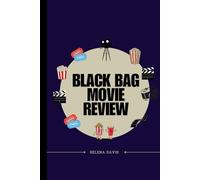 Black Bag Movie Review: Exploring the Dilemma of Affection and Duty (2025 Movie Adventures A Collection of Unforgettable Stories)