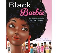 Black Barbie : The Story of Designer Kitty Black Perkins