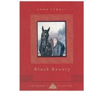 Black Beauty: Anna Sewell (Everyman's Library CHILDREN'S CLASSICS)
