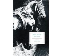 Black Beauty: His Grooms and Companions: the Autobiography of a Horse (Broadview Editions)