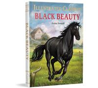 Black Beauty: Illustrated Abridged Children Classics English Novel With Review Questions: Illustrated Abridged Children Classics English Novel with Review Questions (Hardback) (Illustrated Classics)