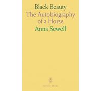 Black Beauty: The Autobiography of a Horse
