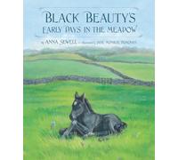 Black Beauty's Early Days in the Meadow (Classic Picture Books)