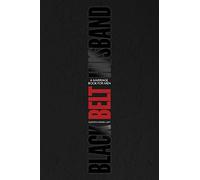 Black Belt Husband: A Marriage Book for Men