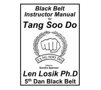 Black Belt Instructor Manual for Tang Soo Do