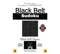 Black Belt Sudoku: Black Belt Degree (Advanced/Hard)