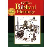 Black Biblical Heritage: Four Thousand Years of Black Biblical History