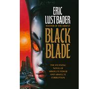 BLACK BLADE: A Compelling Thriller of Assassinations and Global Economic Warfare