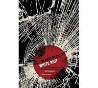 Black Bloc, White Riot: Anti-Globalization and the Geneaology of Dissent (Ak Press)