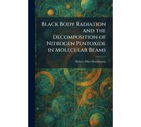 Black Body Radiation and the Decomposition of Nitrogen Pentoxide in Molecular Beams