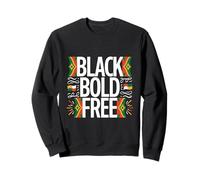 Black Bold Free Empowerment Quote Cultural Appreciation Sweatshirt