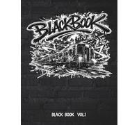 Black Book Vol.1 Sketchbook for Street Artists: Professional A4 Graffiti Sketch Pad for Drawing, Planning Pieces, Practicing Tags (BlackBook Trilogy)
